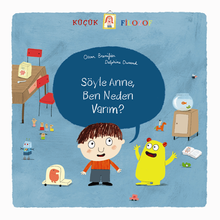 Küçük Filozof / Söyle Anne, Ben Neden Varım?