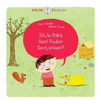 Küçük Filozof / Söyle Baba Beni Neden Seviyorsun? 