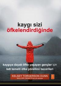 Kaygı Sizi Öfkelendirdiğinde