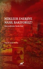 Nükleer Enerjiye Nasıl Bakıyoruz? (Mersinlilerden Tarihe Not)