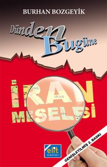 Dünden Bugüne İran Meselesi