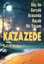 Kazazede & Düş ile Gerçek Arasında Kaçak Bir Yaşam