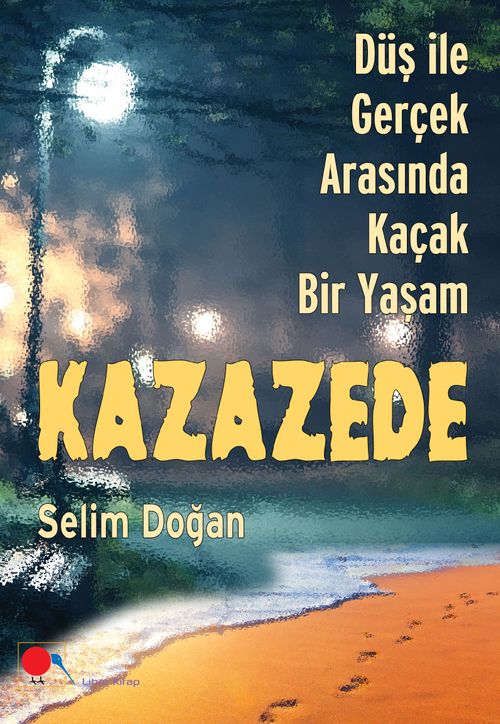 Kazazede & Düş ile Gerçek Arasında Kaçak Bir Yaşam