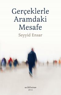 Gerçekle Aramdaki Mesafe 