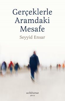 Gerçekle Aramdaki Mesafe 
