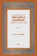 Mütercim Şair Olunca Şiiri Şiirle Çevirmek & Mesnevî'den ilk 18 Beyit Örneği