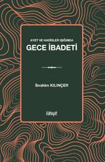 Ayet ve Hadisler Işığında Gece İbadeti