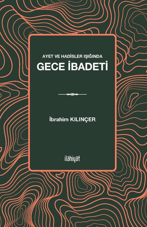 Ayet ve Hadisler Işığında Gece İbadeti