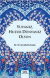 Yuvanız,Huzur D&uuml;nyanı Olsun