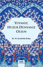 Yuvanız,Huzur Dünyanı Olsun