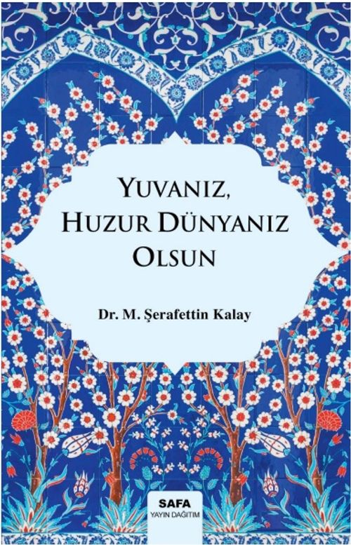 Yuvanız,Huzur Dünyanı Olsun