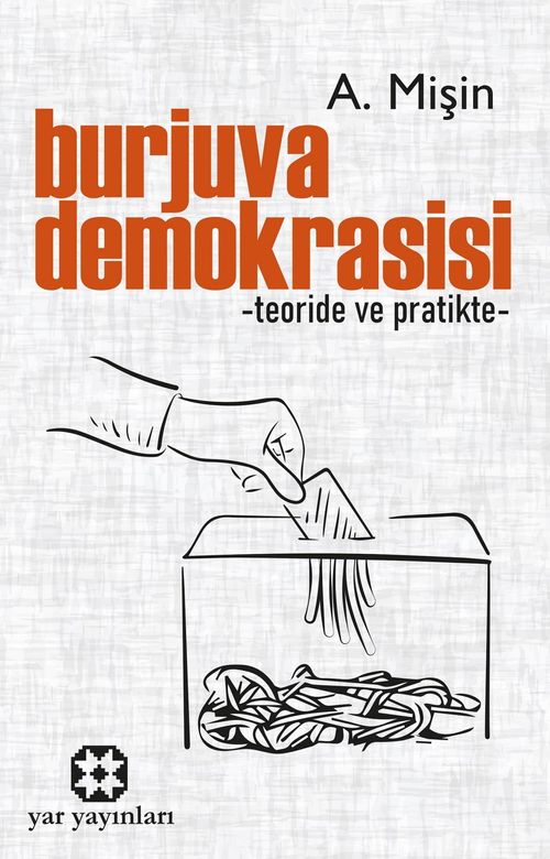 Burjuva Demokrasisi & Teoride ve Pratikte