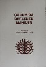 Çorum'da Derlenen Maniler (11-E-37)