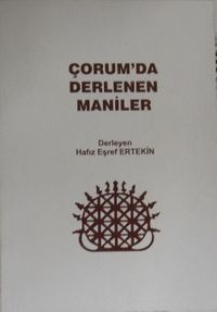 Çorum'da Derlenen Maniler (11-E-37)