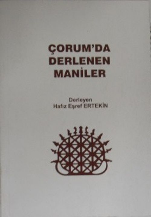 Çorum'da Derlenen Maniler (11-E-37)