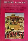 17 ve 18. Yüzyıllarda Osmanlı İmparatorluğu Danimarka İlişkileri (5-B-14)