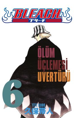 Bleach 6. Cilt / Ölüm Üçlemesi Uvertürü