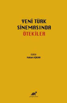 Yeni Türk Sinemasında Ötekiler