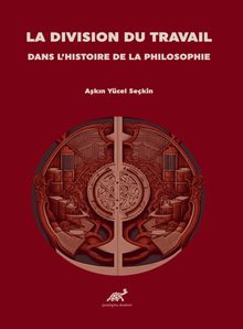 La Dıvısıon Du Travaıl Dans L'hıstoıre De La Phılosophıe