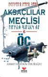 Aksa&ccedil;lılar Meclisi 6 / &Ouml;&ccedil;