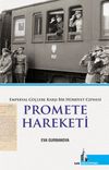 Promete Hareketi & Emperyal G&uuml;&ccedil;lere Karşı Bir H&uuml;rriyet Cephesi