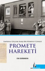 Promete Hareketi & Emperyal Güçlere Karşı Bir Hürriyet Cephesi