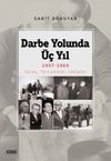 Darbe Yolunda &Uuml;&ccedil; Yıl 1957-1960 & S&uuml;re&ccedil;, Tartışmalar, İddialar