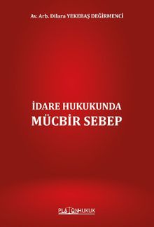 İdare Hukukunda Mücbir Sebep