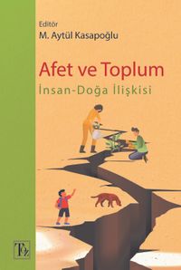 Afet ve Toplum & İnsan-Doğa İlişkisi