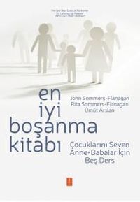 En İyi Boşanma Kitabı & Çocuklarını Seven Anne-Babalar İçin Beş Ders 