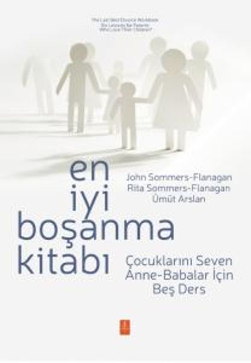 En İyi Boşanma Kitabı & Çocuklarını Seven Anne-Babalar İçin Beş Ders 