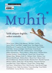 Muhit Aylık Edebiyat Fikir Dergisi Sayı:42 Haziran 2023
