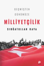 Geçmişten Günümüze Milliyetçilik