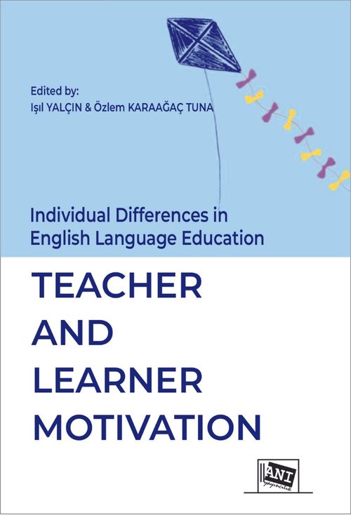 Individual Differences in English Language Education: Teacher And Learner Motivation