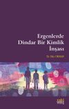 Ergenlerde Dindar Bir Kimlik İnşası