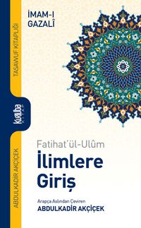 Fatihat'ül-Ulum İlimlere Giriş