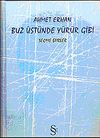 Buz &Uuml;st&uuml;nde Y&uuml;r&uuml;r Gibi / Se&ccedil;me Şiirler