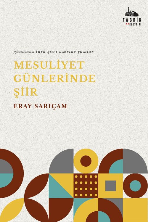 Mesuliyet Günlerinde Şiir & Günümüz Türk Şiiri Üzerine Yazılar
