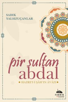 Pir Sultan Abdal & Hazreti Şah'ın Âvazı