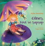 Güneş, Dost ve Şapşup