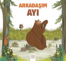 Arkadaşım Ayı / Arkadaşlık ve Dostluk Üzerine