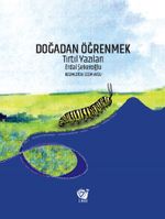 Doğadan Öğrenmek & Tırtıl Yazıları