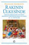 Rakının &Uuml;lkesinde & Osmanlı İmparatorluğu'ndan Erdoğan T&uuml;rkiyesi'ne Şarap ve Alkol (14.-21. Y&uuml;zyıllar)