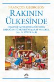 Rakının Ülkesinde & Osmanlı İmparatorluğu'ndan Erdoğan Türkiyesi'ne Şarap ve Alkol (14.-21. Yüzyıllar)