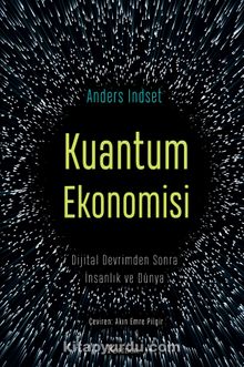 Kuantum Ekonomisi & Dijital Devrimden Sonra İnsanlık ve Dünya