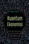 Kuantum Ekonomisi & Dijital Devrimden Sonra İnsanlık ve D&uuml;nya