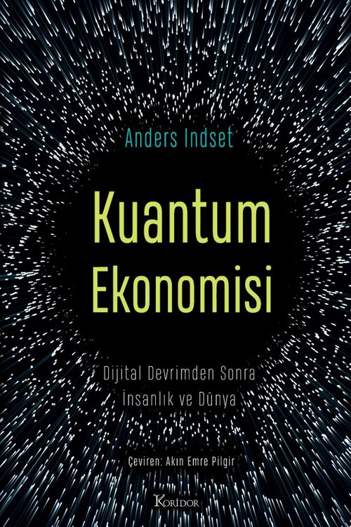 Kuantum Ekonomisi & Dijital Devrimden Sonra İnsanlık ve Dünya