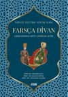 Yavuz Sultan Selim Han Fars&ccedil;a Divan (Ciltli) & Karşılaştırmalı Metin - &Ccedil;eviriyazı - &Ccedil;eviri