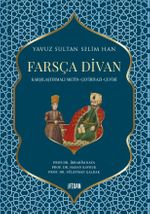 Yavuz Sultan Selim Han Farsça Divan (Ciltli) & Karşılaştırmalı Metin - Çeviriyazı - Çeviri