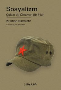 Sosyalizm & Çökse de Ölmeyen Bir Fikir